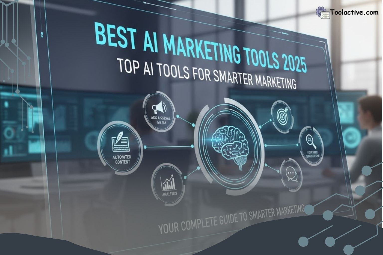 Best AI Marketing Tools 2025: Top AI Tools for Smarter Marketing